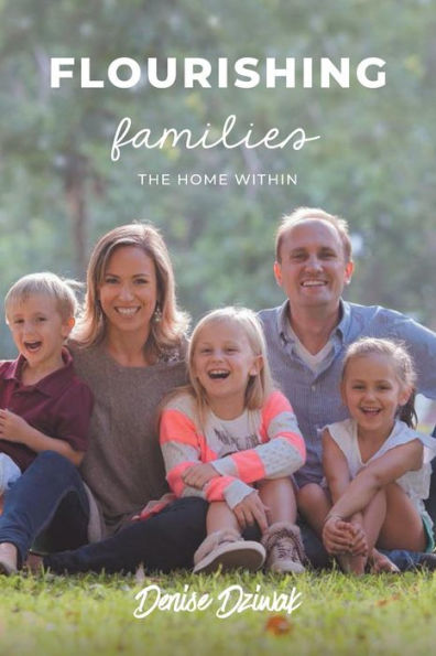 Flourishing Families: The Home Within