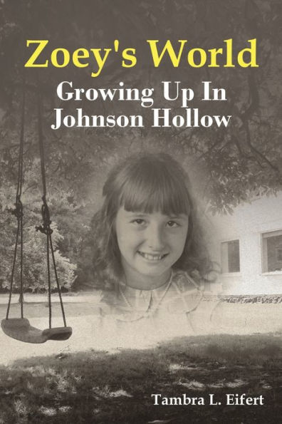 Zoey's World: Growing up Johnson Hollow