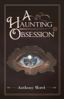 A Haunting Obsession