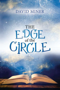 Title: The Edge of the Circle, Author: David Miner