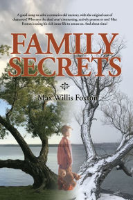 Title: Family Secrets, Author: Max Willis Foxton