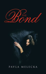 Title: The Bond, Author: Pavla Melecka