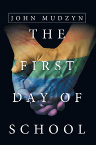 Title: The First Day of School, Author: John Mudzyn