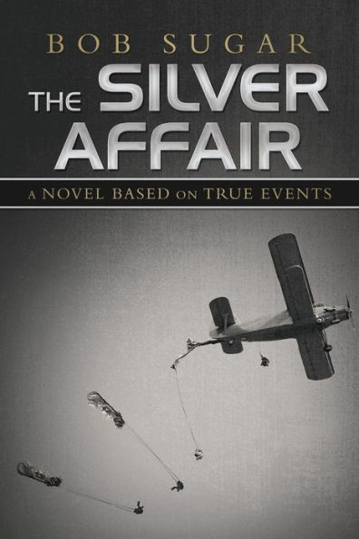 The Silver Affair: A Novel Based on True Events