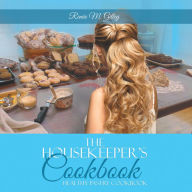 Title: The Housekeeper's Cookbook: Pastry Cookbook, Author: Renäe M. Gilley