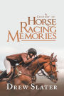 A Century of Horse Racing Memories