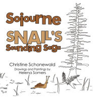 Title: Sojourne Snail's Sounding Saga, Author: Christine Schonewald