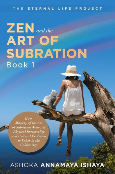 Zen and the Art of Subration: How Mastery Subration Activates Physical Immortality Cultural Evolution to Usher Golden Age