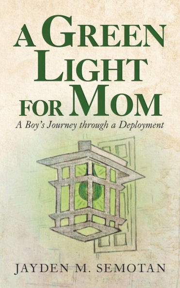 a Green Light for Mom: Boy's Journey Through Deployment