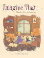 Imagine That . . .: Nana's Attic Adventure