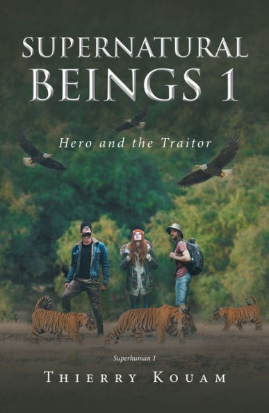 Supernatural Beings 1: Hero and the Traitor