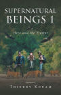 Supernatural Beings 1: Hero and the Traitor