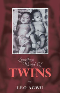 Title: Spiritual World of Twins, Author: Leo Agwu