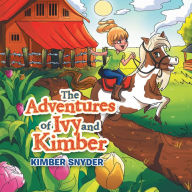 Title: The Adventures of Ivy and Kimber, Author: Kimber Snyder