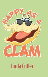 Title: Happy as a Clam, Author: Linda Cutler