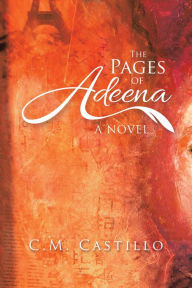 Title: The Pages of Adeena: A Novel, Author: C. M. Castillo