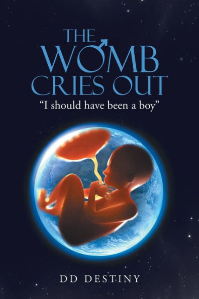 The Womb Cries Out: "I Should Have Been a Boy"
