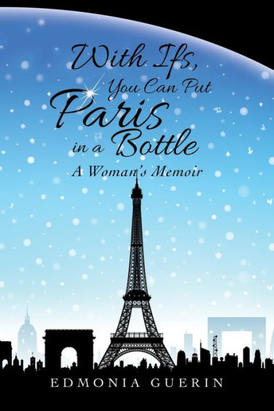With Ifs, You Can Put Paris A Bottle: Woman's Memoir