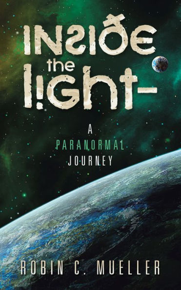 Inside the Light - a Paranormal Journey
