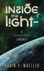 Inside the Light - a Paranormal Journey