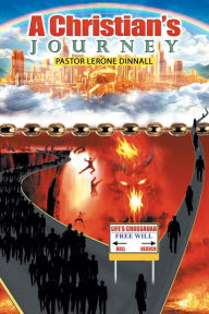 Title: A Christian's Journey, Author: Pastor Lerone Dinnall