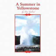 Title: A Summer in Yellowstone, Author: Ron Gabriel