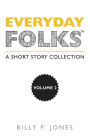 Everyday Folks, Volume 2: A Short Story Collection