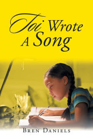 Title: Toi Wrote a Song, Author: Bren Daniels