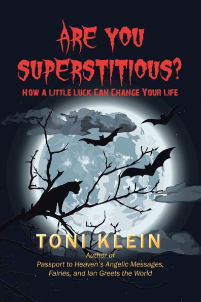 Are You Superstitious?: How a Little Luck Can Change Your Life