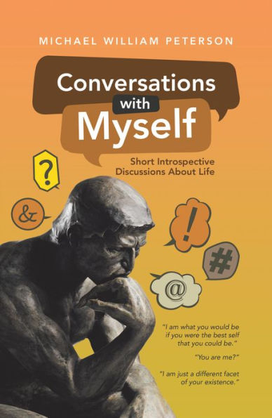 Conversations with Myself: Short Introspective Discussions About Life