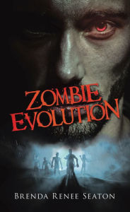 Title: Zombie Evolution, Author: Brenda Renee Seaton