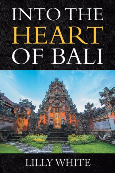 Into the Heart of Bali