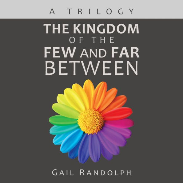 the Kingdom of Few and Far Between: A Trilogy