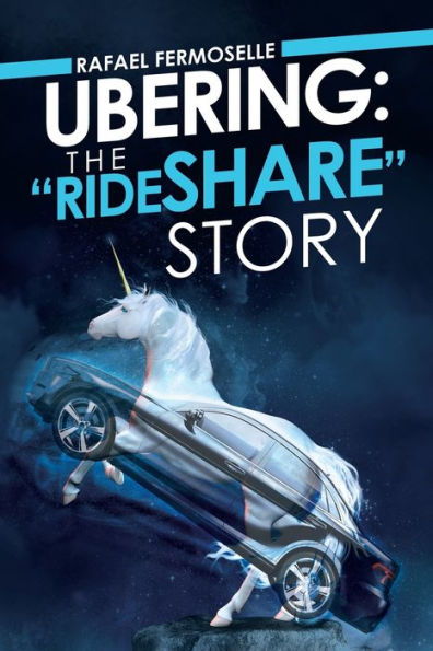 Ubering: the "Rideshare" Story