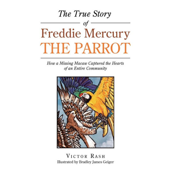 the True Story of Freddie Mercury Parrot: How a Missing Macaw Captured Hearts an Entire Community