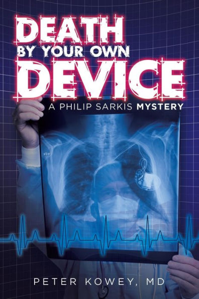 Death by Your Own Device: A Philip Sarkis Mystery