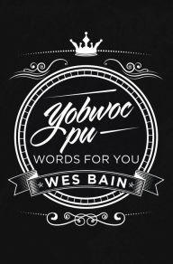 Title: Yobwoc Pu Words for You, Author: Wes Bain