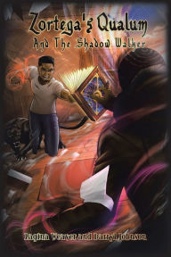 Title: Zortega's Qualum: And the Shadow Walker, Author: Lagina Weaver