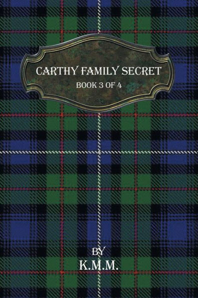 Carthy Family Secret: Book 3 of 4