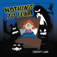 Title: Nothing to Fear, Author: Freddy Luna