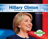 Title: Hillary Clinton: Remarkable American Politician, Author: Dan Kinney