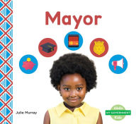 Title: Mayor, Author: Julie Murray