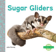 Title: Sugar Gliders, Author: Julie Murray