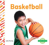 Title: Basketball, Author: Julie Murray