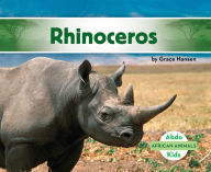 Title: Rhinoceros, Author: Grace Hansen