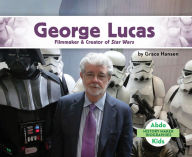 Title: George Lucas: Filmmaker & Creator of Star Wars, Author: Dan Kinney