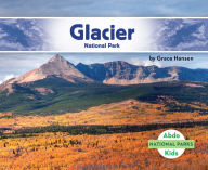 Title: Glacier National Park, Author: Grace Hansen