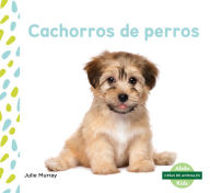 Title: Cachorros de perros (Puppies) (Spanish Version), Author: Julie Murray