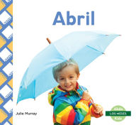 Title: Abril = April, Author: Julie Murray