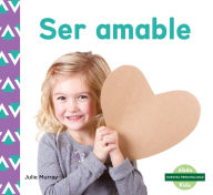Title: Ser amable (Kindness), Author: Julie Murray